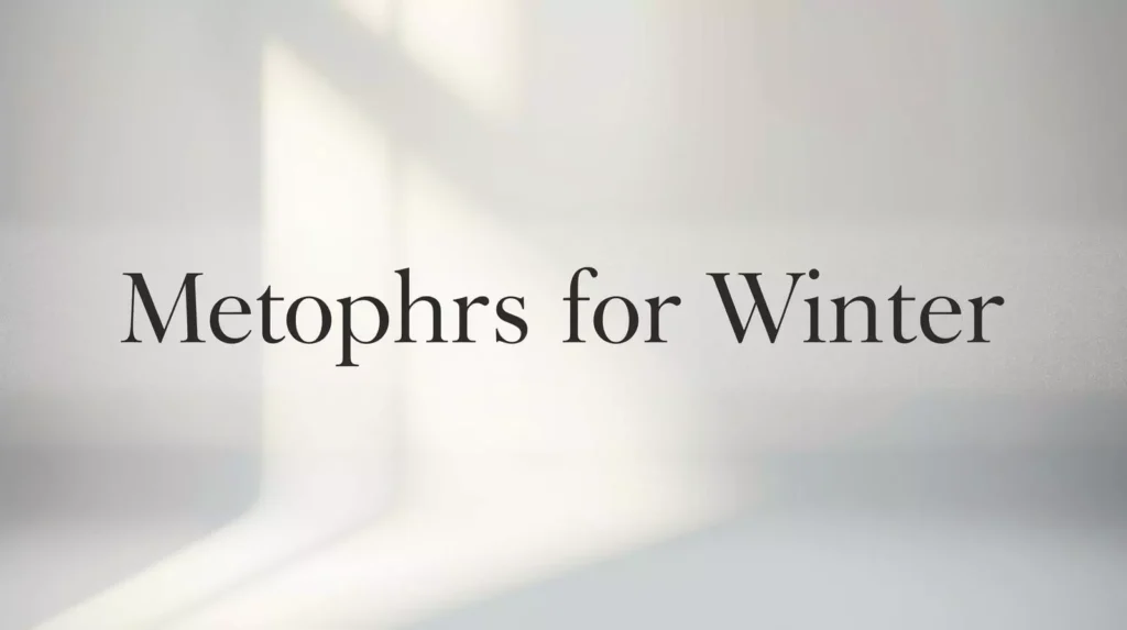 Metaphor About Winter