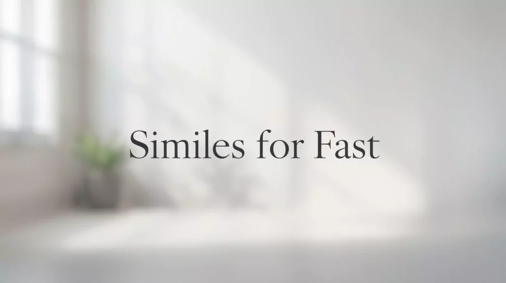 Quick And Fast Similes