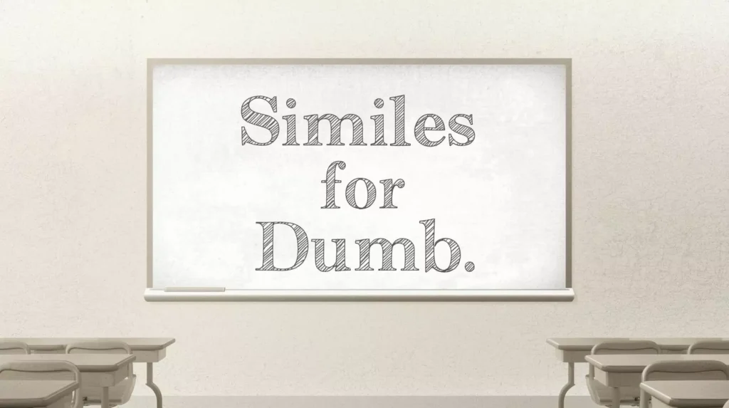 Similes for Dumb