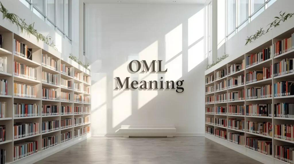 What Does OML Mean