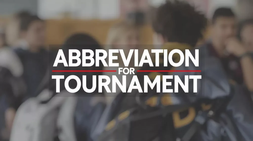 Abbreviation For Tournament