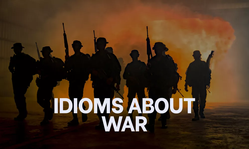 Idioms About War