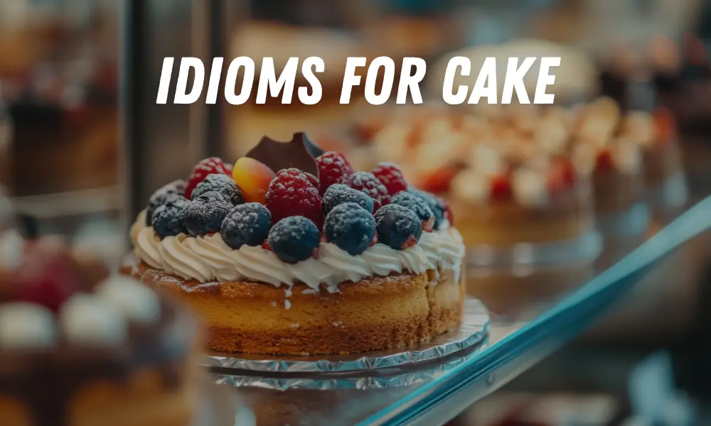 Idioms For Cake