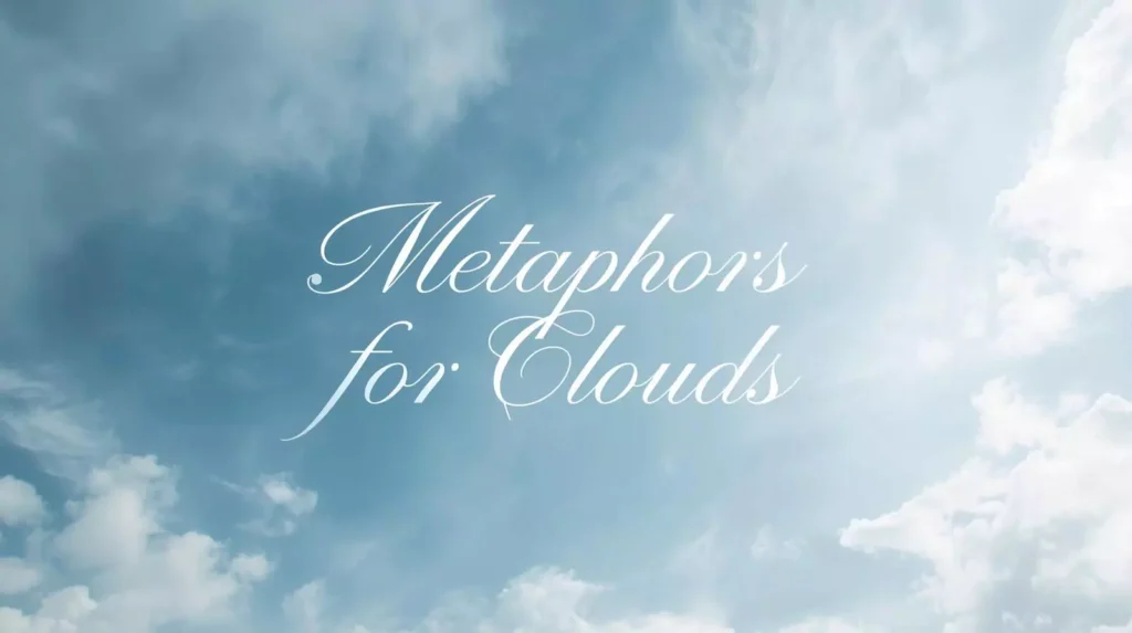 Metaphors About Clouds