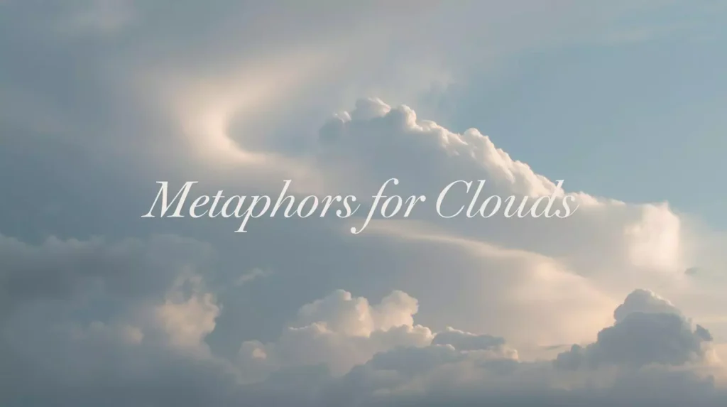 Metaphors For Clouds