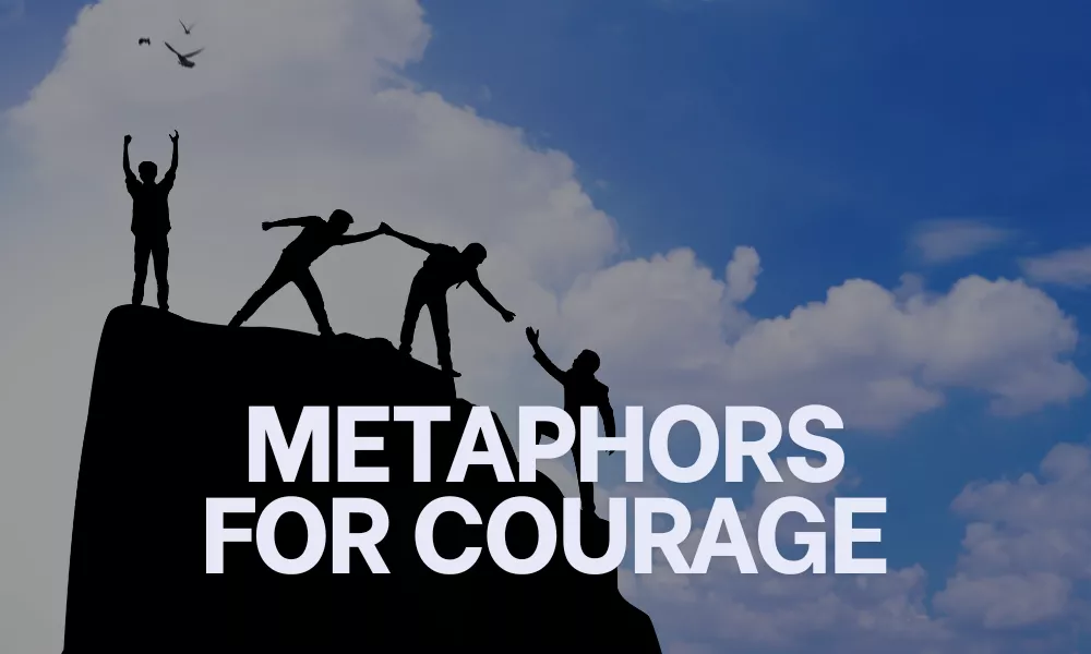 Metaphors For Courage