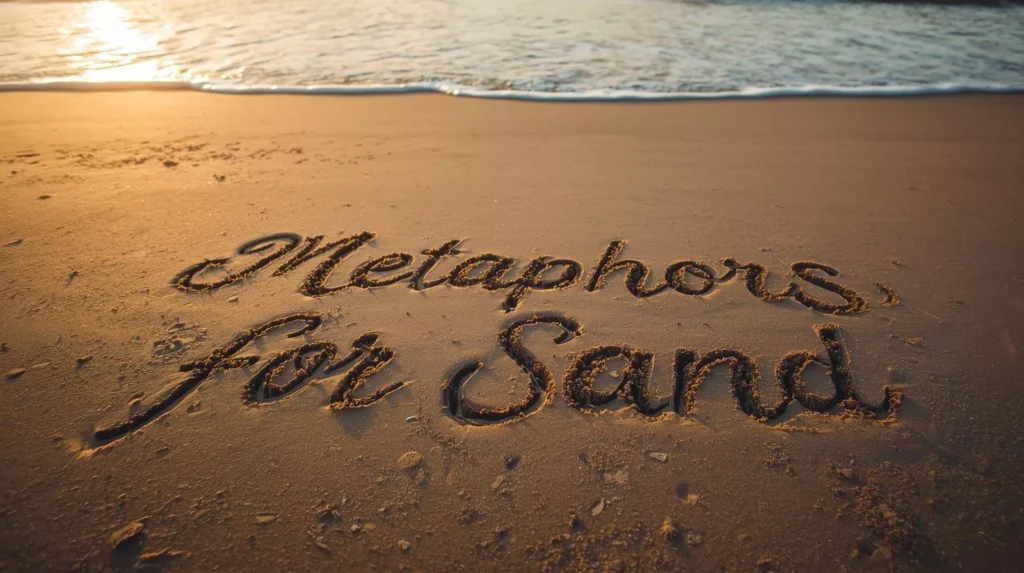 Metaphors For Sand