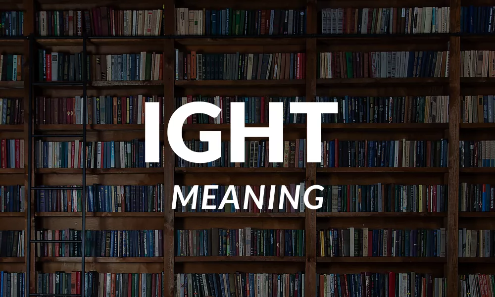 What Does IGHT Mean In Text
