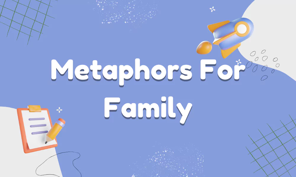 Metaphors About Family