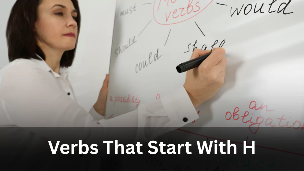 Verbs Starting With H