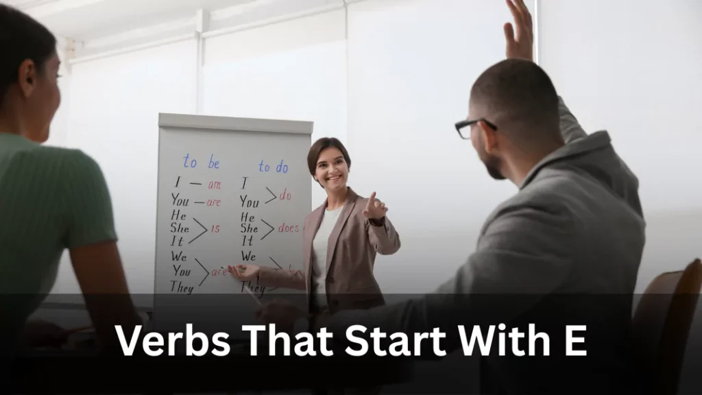 Verbs That Start With E