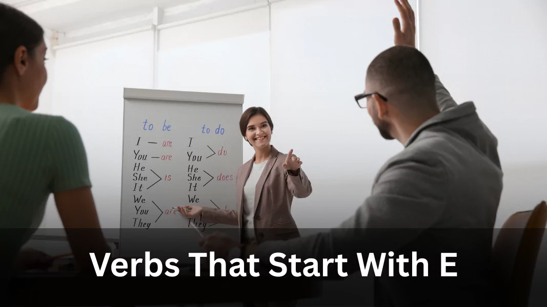 Verbs That Start With E