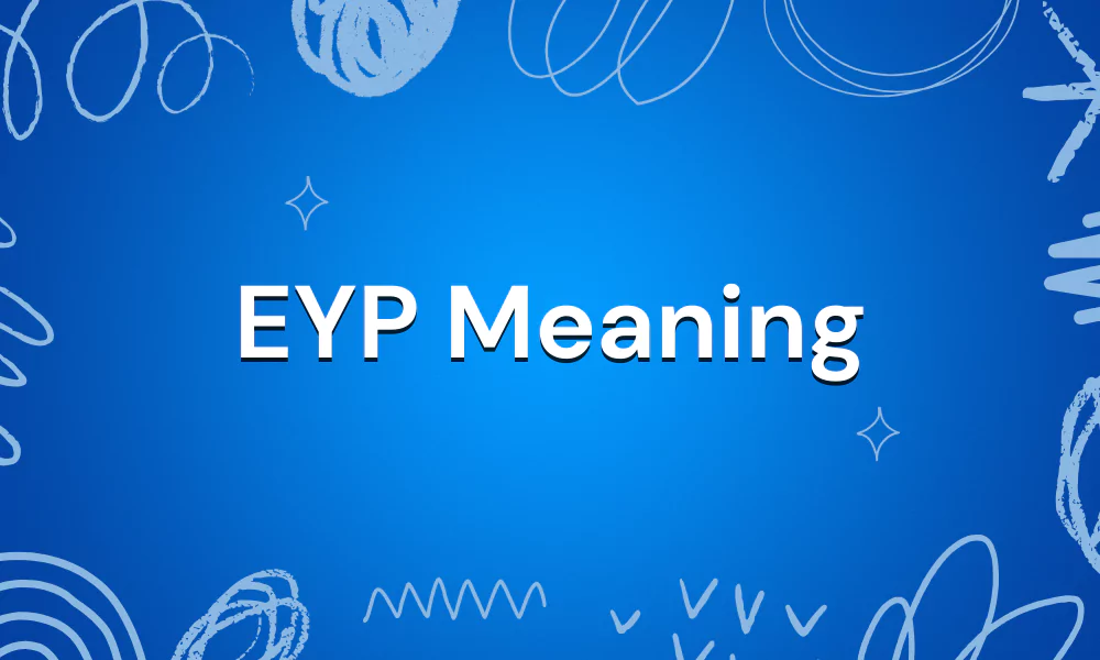 EYP Meaning In Text