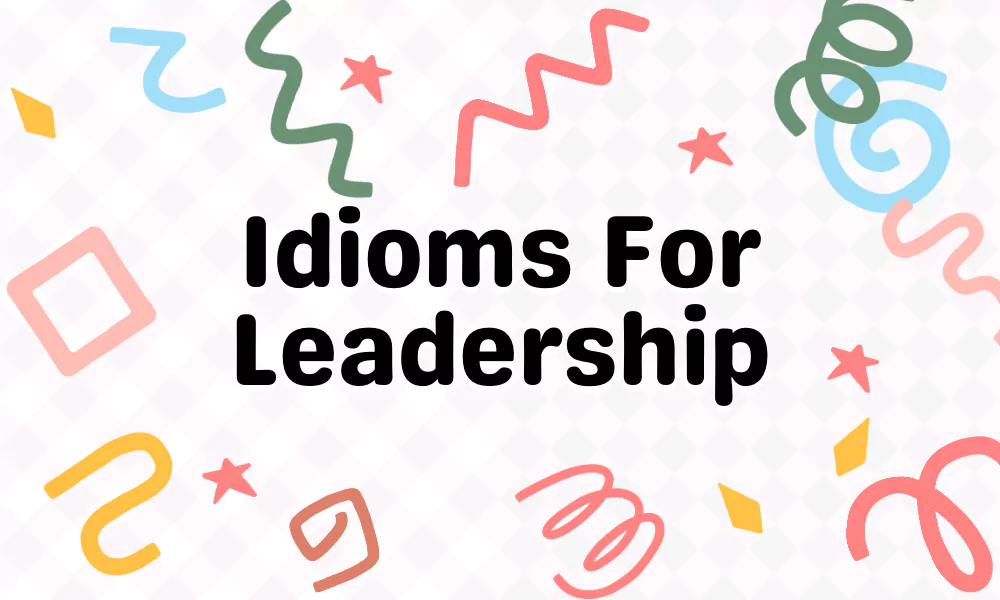 Leadership Idioms