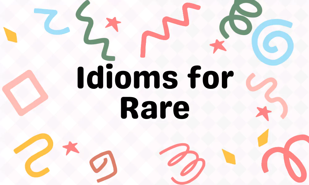 Rare Idioms