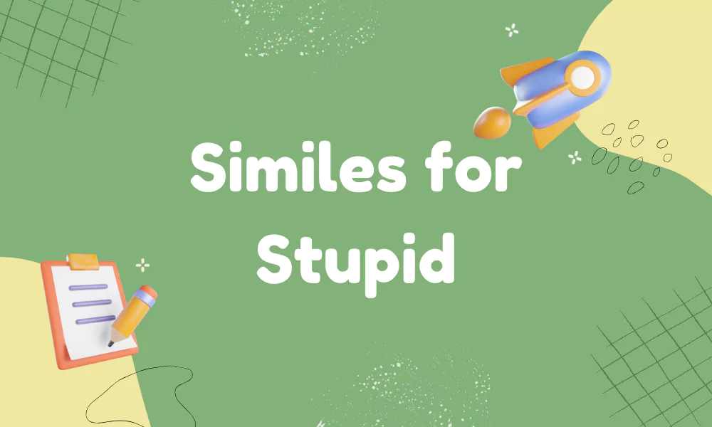 Stupid Similes