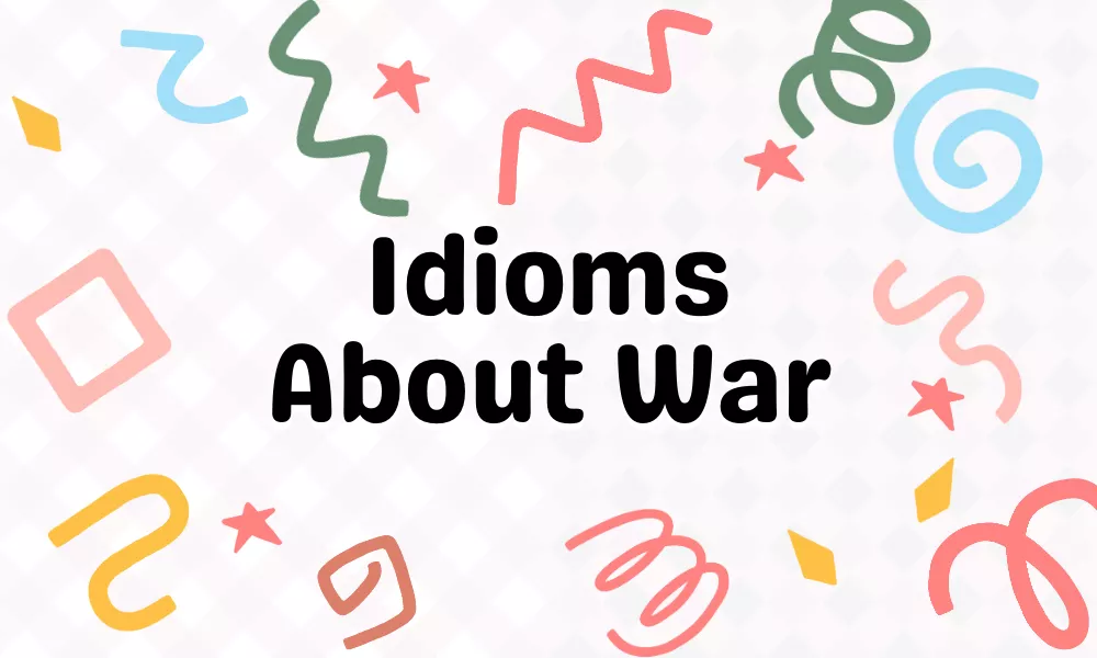 Idioms For War