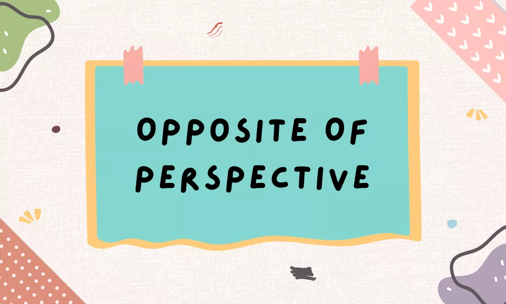Perspective Opposites