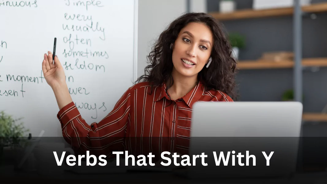 Verbs Starting With Y